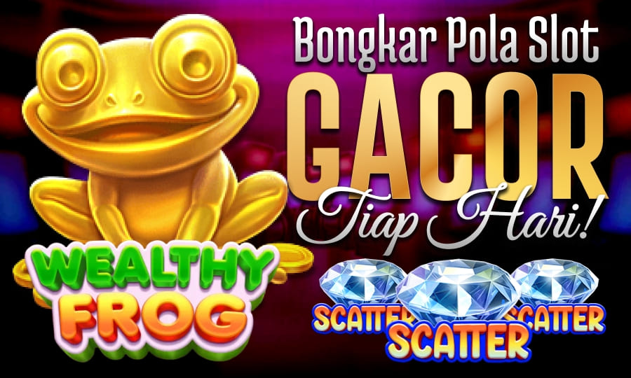 Games Sederhana Tapi Gacor Wealthy Frog Bongkar Pola Slot Gacor Setiap Hari di tahun 2025